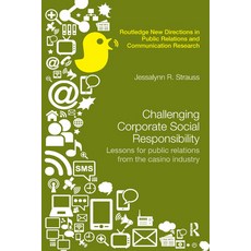 Challenging Corporate Social Responsibility: Lessons for Public Relations from the Casino Industry 平裝版, Routledge, 英文