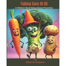 (英文圖書) Taking Care of Us: A Children's Book Kidney Disease Prevention 平裝版, Independently Published, 英文