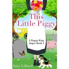 (英文圖書) This Little Piggy: Kappy King and the Pig Kaper 平裝版, Independently Published, 英文