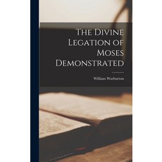 (英文圖書) The Divine Legation of Moses Demonstrated 精裝版, Legare Street Press, 英文