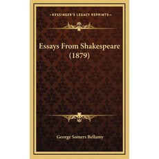 (英文圖書) Essays From Shakespeare (1879) 精裝版, Kessinger Publishing, 英文