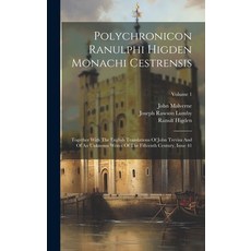 (英文圖書) Polychronicon Ranulphi Higden Monachi Cestrensis: Together With The English Translations Of J... 精裝版, Legare Street Press, 英文