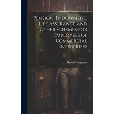 (英文圖書) Pension Endowment Life Assurance and Other Schemes for Employees of Commercial Enterprises 精裝版, Legare Street Press, 英文
