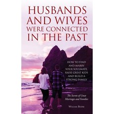 (英文圖書) Husbands and Wives Were Connected in the Past: How to Find and Marry Your Soulm... 平裝版, Top Shape Publishing LLC, 英文