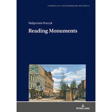 Reading Monuments: A Comparative Study of Monuments in Poznań And Strasbourg from the Nineteent... 精裝版, Peter Lang Gmbh, Internationaler Verlag Der W, 英文