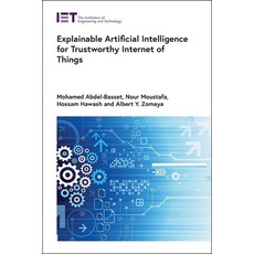 (英文圖書) Explainable Artificial Intelligence for Trustworthy Internet of Things 精裝版, Institution of Engineering ..., 英文