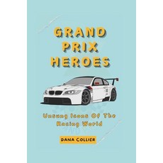 (英文圖書) Grand Prix Heroes: Unsung Icons Of The Racing World 平裝版, Independently Published, 英文