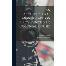 (英文圖書) An Architectural Monograph on Providence & Its Colonial Houses 精裝版, Legare Street Press, 英文