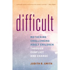 (英文圖書) Difficult: Mothering Challenging Adult Children Through Conflict and Change 平裝版, Rowman & Littlefield Publis..., 英文