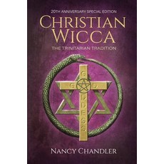 (英文圖書) Christian Wicca: 20th Anniversary Edition 平裝版, Azoth Khem Publishing, 英文