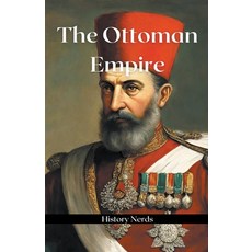 (英文圖書) The Ottoman Empire 平裝版, History Nerds, 英文