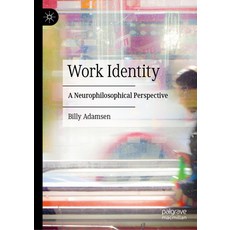 (英文圖書) Work Identity: A Neurophilosophical Perspective 精裝版, Palgrave MacMillan, 英文