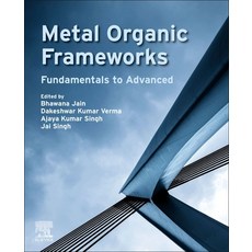 (英文圖書) Metal Organic Frameworks: Fundamentals to Advanced 平裝版, Elsevier, 英文