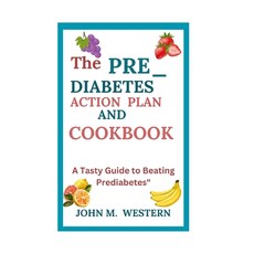 (英文圖書) The Prediabetes Action Plan and Cookbook: A Tasty Guide to Beating Prediabetes" 平裝版, Independently Published, 英文