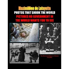 (英文圖書) PHOTOS THAT SHOOK THE WORLD. Pictures no government in the world wants you to see 平裝版, Lulu.com, 英文