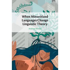 (英文圖書) When Minoritized Languages Change Linguistic Theory 平裝版, Cambridge University Press, 英文