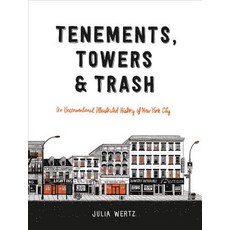 (英文圖書)Tenements Towers & Trash: An Unconventional Illustrated History of New York City 精裝版, Black Dog & Leventhal Publi..., 英文