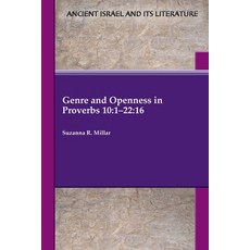 Genre and Openness in Proverbs 10: 1-22:16 平裝版, SBL Press, 英文