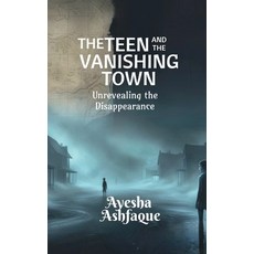 (英文圖書)The Teen and the Vanishing Town: Unrevealing the Disappearance 平裝版, Notion Press, 英文