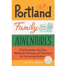 (英文圖書) Portland Family Adventures (Second Edition): City Escapades Day Trips Weekend... 平裝版, Sasquatch Books, 英文