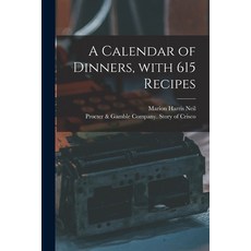 (英文圖書) A Calendar of Dinners With 615 Recipes 平裝版, Legare Street Press, 英文