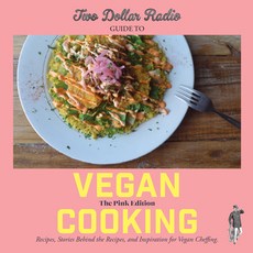 (英文圖書) Two Dollar Radio Guide to Vegan Cooking: Volume 2 the Saga Continues 平裝版, 英文