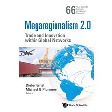 Megaregionalism 2.0: Trade and Innovation Within Global Networks 精裝版, World Scientific Publishing..., 英文