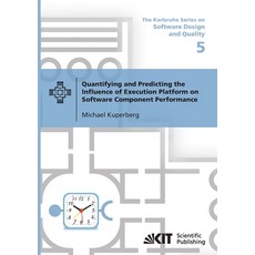 (英文圖書) Quantifying and Predicting the Influence of Execution Platform on Software Component Performance 平裝版, Karlsruher Institut Fur Tec..., 英文