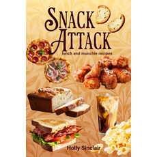 (英文圖書) Snack Attack: lunch & munchie recipes 平裝版, Independently Published, 英文