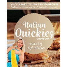 (英文圖書) Italian QUICKIES Cookbook: Quick and Easy Italian Recipes 平裝版, Chef Mel Alafaci, 英文