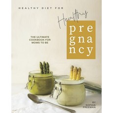 (英文圖書) Healthy Diet for Healthy Pregnancy: The Ultimate Cookbook for Moms to Be 平裝版, Independently Published, 英文