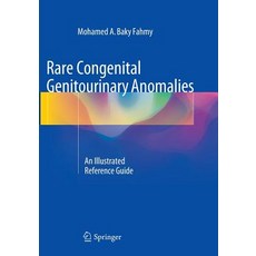 (英文圖書) Rare Congenital Genitourinary Anomalies: An Illustrated Reference Guide 平裝版, Springer, 英文
