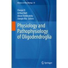 (英文圖書) Physiology and Pathophysiology of Oligodendroglia 精裝版, Springer, 英文