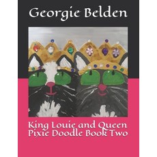 (英文圖書)King Louie and Queen Pixie Doodle Book Two 平裝版, Independently Published, 英文
