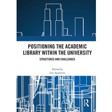 (英文圖書) Positioning the Academic Library Within the University: Structures and Challenges 平裝版, Routledge, 英文
