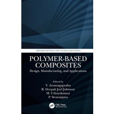 (英文圖書) Polymer-Based Composites: Design Manufacturing and Applications 平裝版, CRC Press, 英文