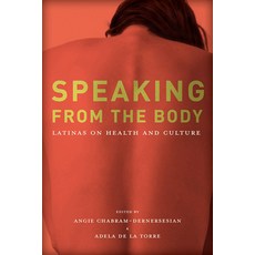 (英文圖書) Speaking from the Body: Latinas on Health and Culture 平裝版, University of Arizona Press, 英文