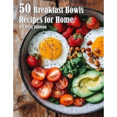 (英文圖書) 50 Breakfast Bowls Recipes for Home 平裝版, Marick Booster, 英文