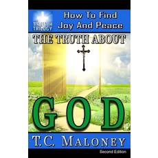 (英文圖書) The Truth About God: How To Find Joy And Peace 平裝版, Independently Published, 英文