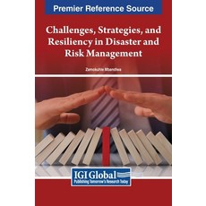 (英文圖書) Challenges Strategies and Resiliency in Disaster and Risk Management 精裝版, IGI Global, 英文