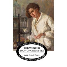 The Wonder Book of Chemistry 精裝版, Living Book Press, 英文