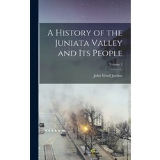 (英文圖書) A History of the Juniata Valley and Its People; Volume 1 精裝版, Legare Street Press, 英文