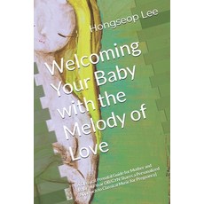(英文圖書) Welcoming Your Baby with the Melody of Love: A Classical Prenatal Guide for Mot... 平裝版, Independently Published, 英文