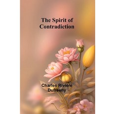 (英文圖書) The Spirit of Contradiction 平裝版, Alpha Edition, 英文