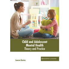 (英文圖書) Child and Adolescent Mental Health: Theory and Practice 精裝版, Murphy & Moore Publishing, 英文
