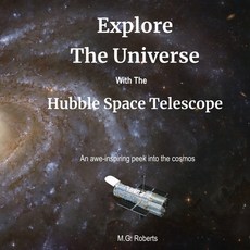 (英文圖書) Explore the Universe with the Hubble Space Telescope: An Awe-inspiring Peek into the Cosmos 平裝版, Independently Published, 英文