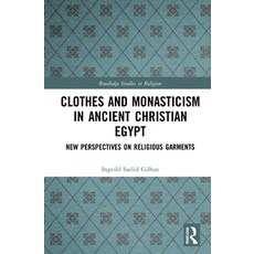 (英文圖書) Clothes and Monasticism in Ancient Christian Egypt: A New Perspective on Religious Garments 平裝版, Routledge, 英文