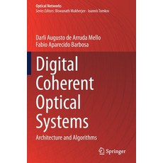 (英文圖書) Digital Coherent Optical Systems: Architecture and Algorithms 平裝版, Springer, 英文