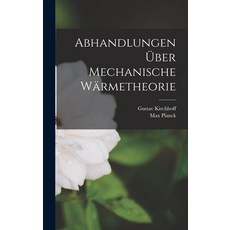 (英文圖書) Abhandlungen über Mechanische Wärmetheorie 精裝版, Legare Street Press, 英文