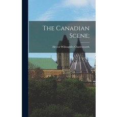 (英文圖書) The Canadian Scene; 精裝版, Hassell Street Press, 英文